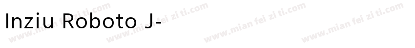 Inziu Roboto J字体转换